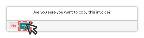A screenshot of the Pop Up when copying an Invoice, the Yes button is highlighted.
