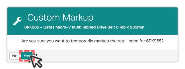 A screenshot of the Custom Markup confirmation Pop Up, Yes is highlighted