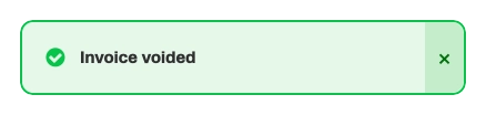 A screenshot of the Invoice Voided pop up which appears when an invoice is successfully voided.