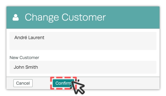 A screenshot of the Change Customer Pop Up, the Confirm button is highlighted.